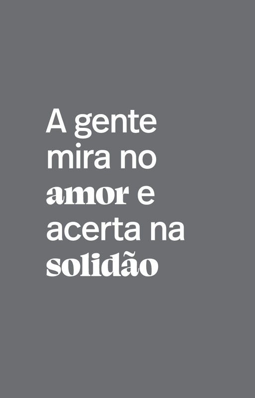 A-gente-mira-no-amor-e-acerta-na-solidao