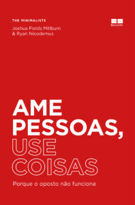 ame pessoas use coisas