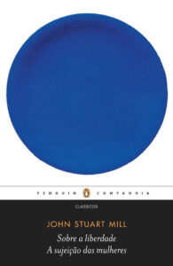 sobre a liberdade e a sujeição das mulheres