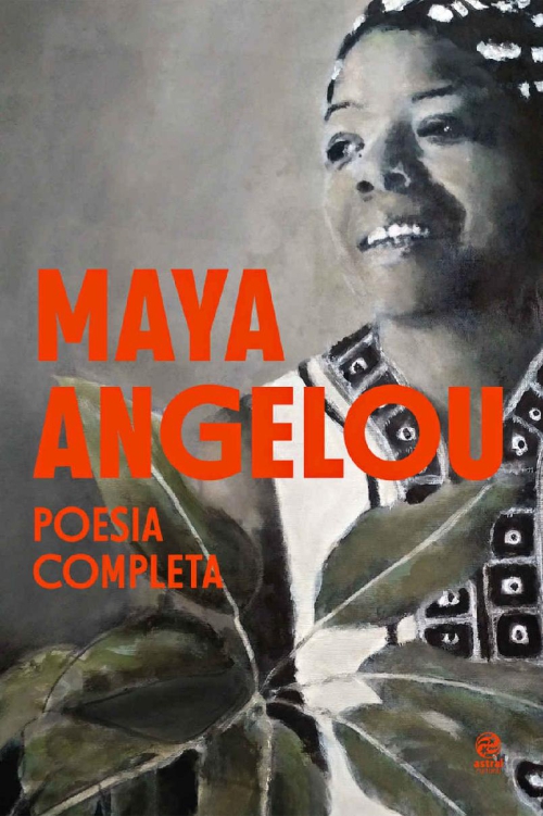 Maya Angelou Poesia Completa