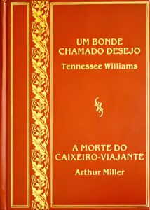 Um bonde chamado desejo e a amorte do caixeiro viajante