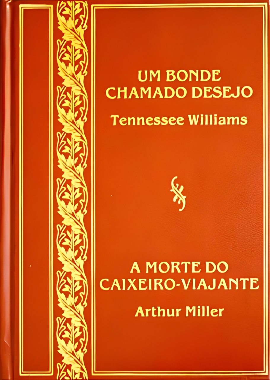 Um bonde chamado desejo e A morte do caixeiro viajante