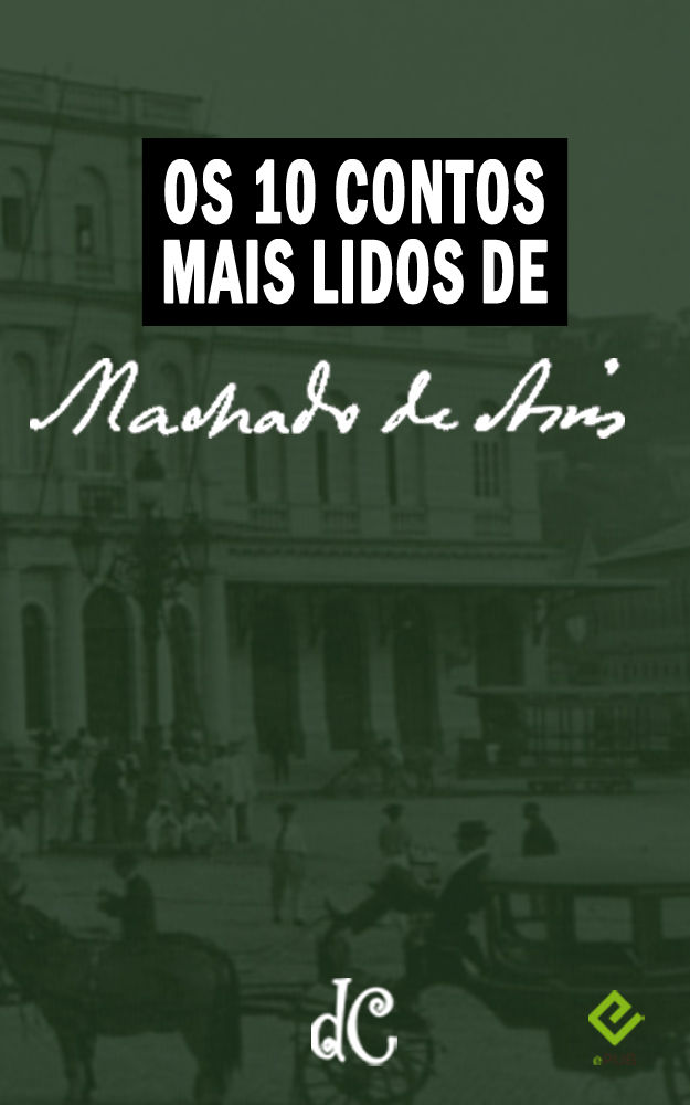 Os 10 contos mais lidos de Machado de Assis