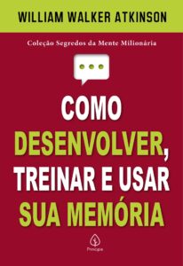 como-desenvolver-treinar-e-usar-sua-memoria
