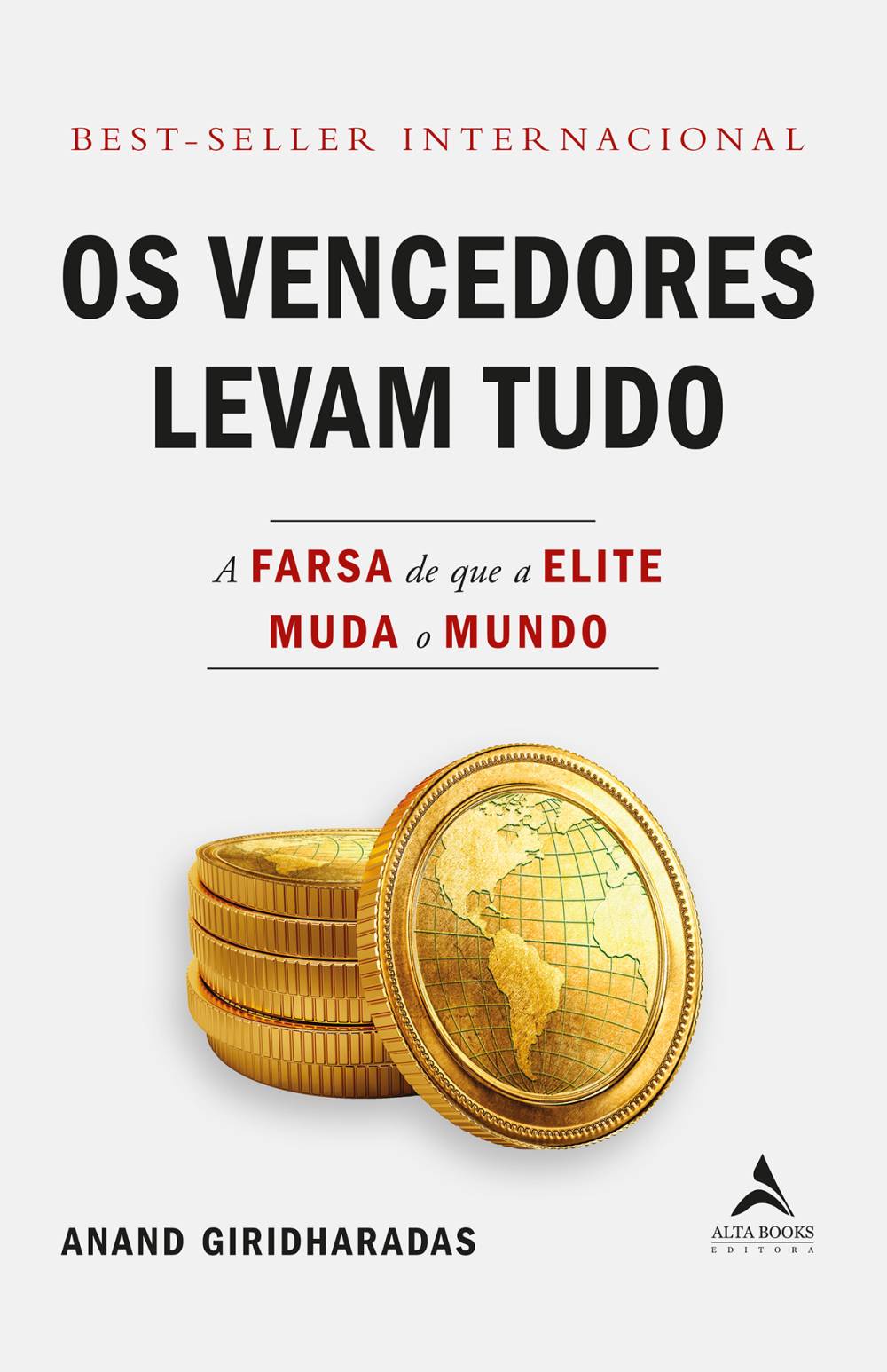 Os vencedores levam tudo