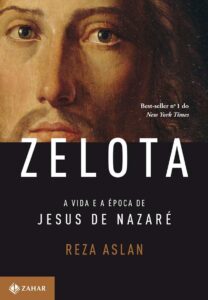 zelota a vida e a época de Jesus de Nazaré