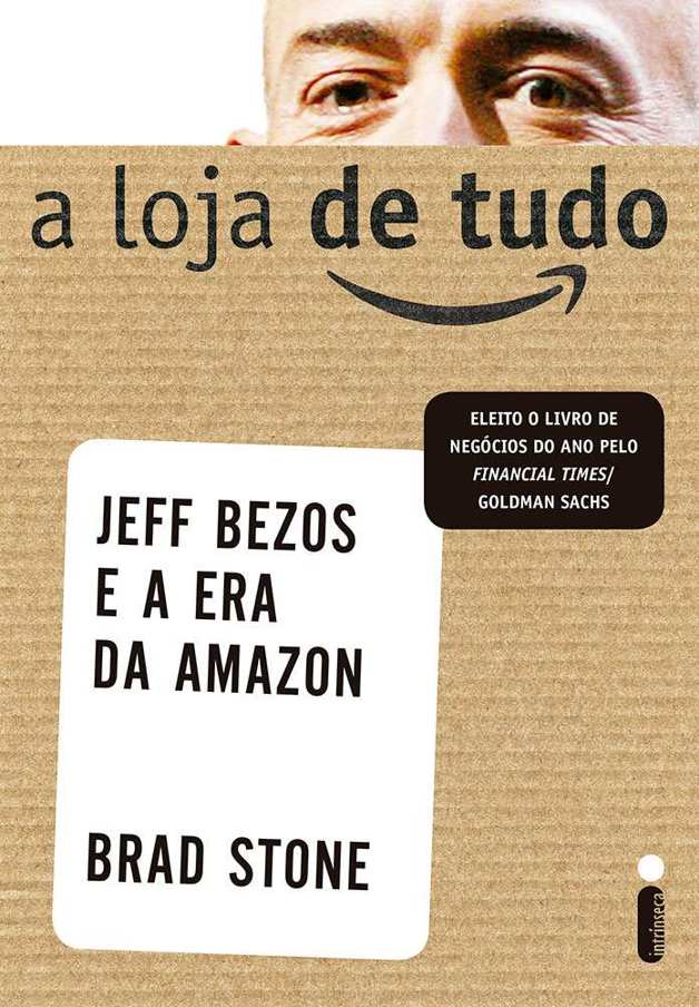 A loja de tudo – Jeff Bezzos e a Era da Amazon