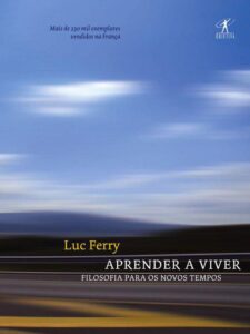 Capa do livro Aprender a viver, de Luc Ferry