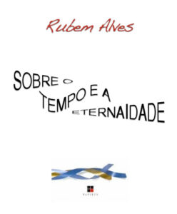 Sobre o tempo e a eterna idade