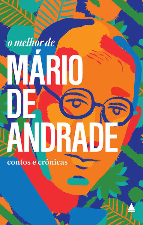 O melhor de Mário de Andrade (Contos e Crônicas)